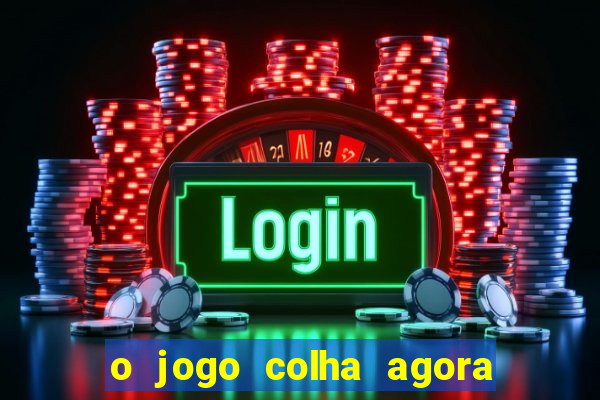 o jogo colha agora paga mesmo